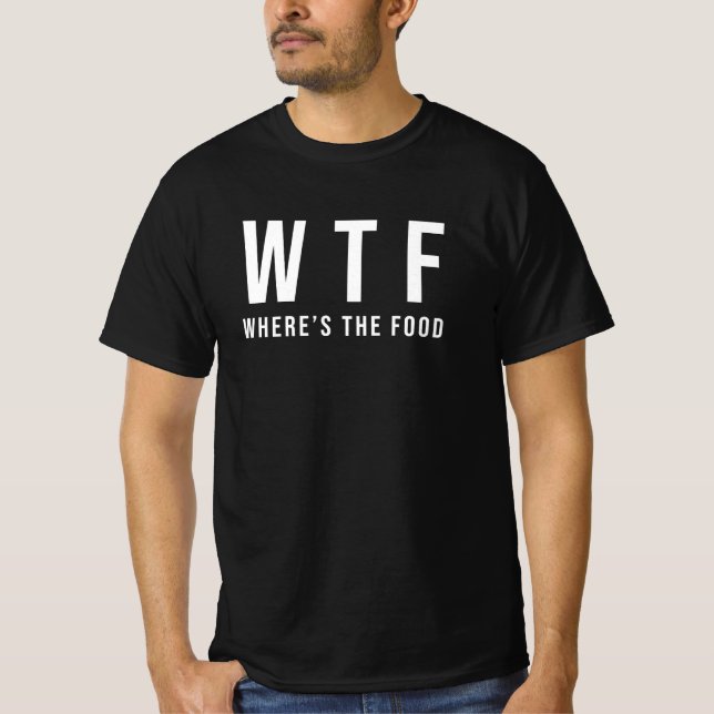 WTF Wo ist der Food Typografy T-Shirt T - Shirt? (Vorderseite)