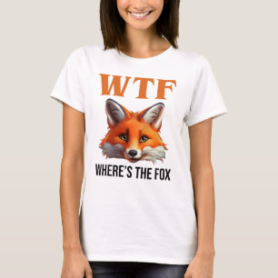 WTF - Wo ist der Fuchs? T-Shirt