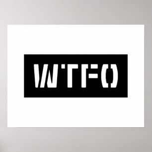 WTFO POSTER
