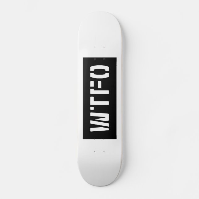 WTFO SKATEBOARD (Vorderseite)