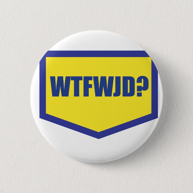 WTFWJD BUTTON (Vorderseite)
