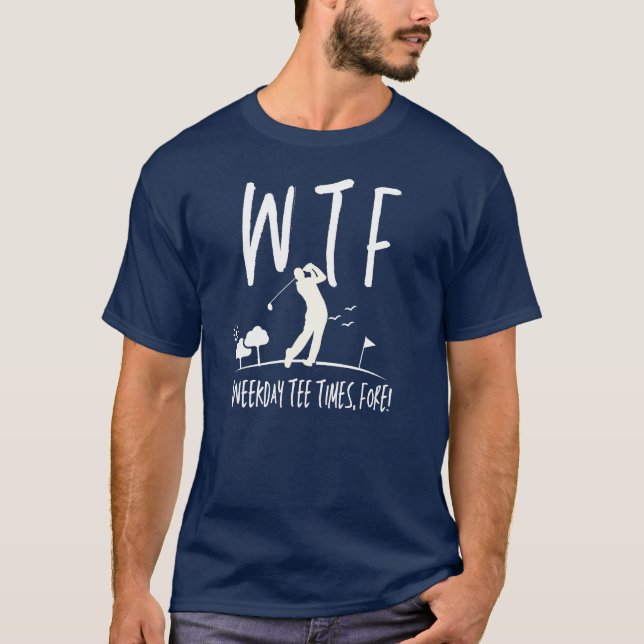 WTH T-Shirt Time Fore Rentirement Funny Golf (Vorderseite)
