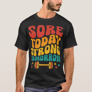 Wund Heute Stark Morgen Gym Workout Fitness Wei T-Shirt