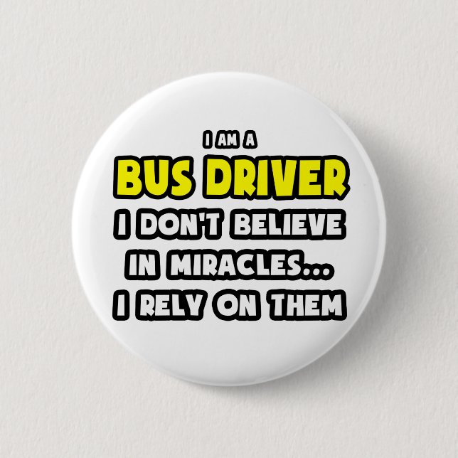 Wunder und Busfahrer ... Funny Button (Vorderseite)