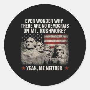 Wunder warum es Demokraten auf dem Mt Rushmore gib Runder Aufkleber