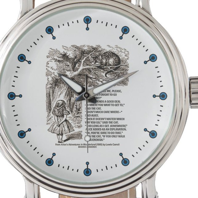 Wunderland, auf welche Weise ich mein Angebot mach Armbanduhr (If you are at crossroads, you'll enjoy this Wonderland "Which Way I Ought To Go" passage watch!)