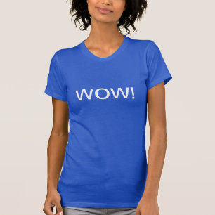 Wunderschön Wow! Inspirierender Ausruf Text T-Shirt