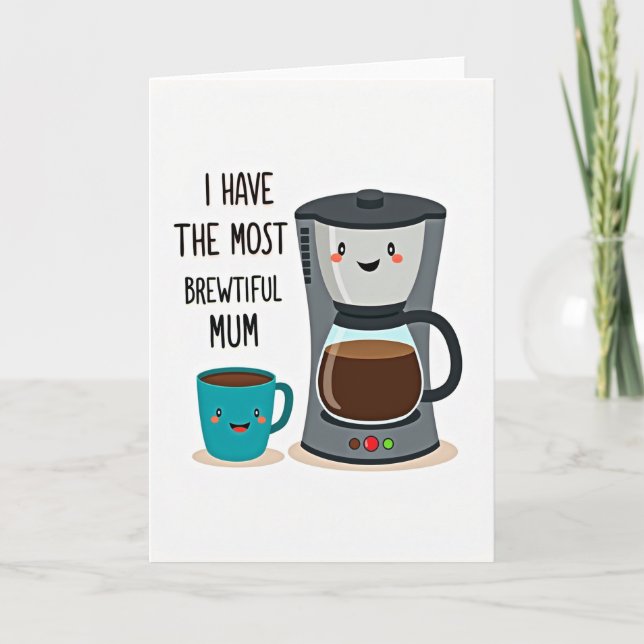 Wunderschöne Mutter Kaffeeliebhaberin Karte (Vorderseite)