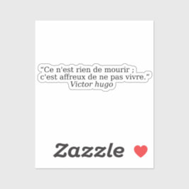 Wunderschöne Zitate von Victor Hugo Aufkleber