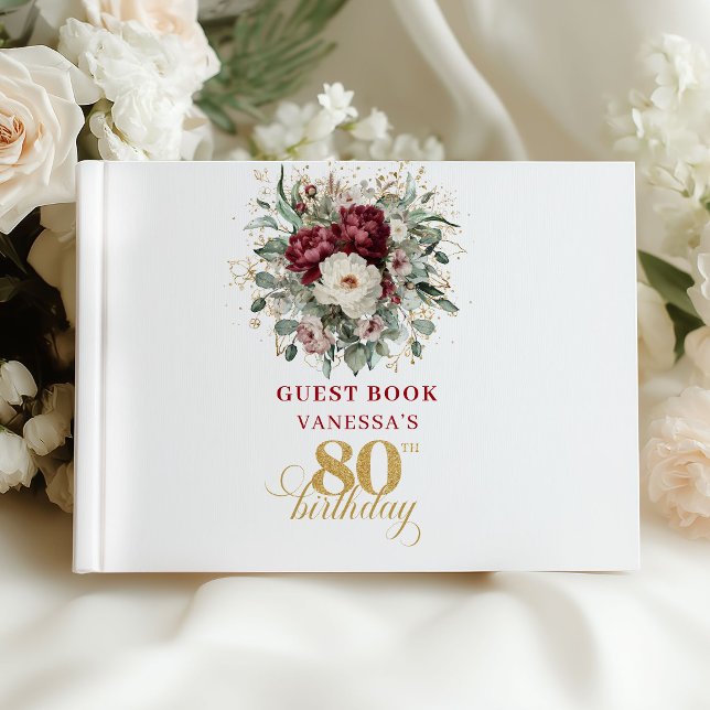Wunderschönes Burgunder Blumen Gästebuch zum 80. G (Beautiful Burgundy Floral 80th Birthday Guest Book)