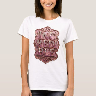 Wunderschönes Pinkes UNGLAUBLICHES Grafikdesign T-Shirt