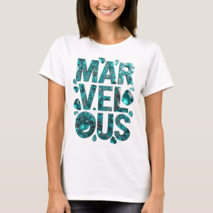 Wunderschönes Türkis MARVELOUS Grafikdesign T-Shirt