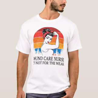 Wundheilkunde Es ist nicht für die Schwäche T-Shirt