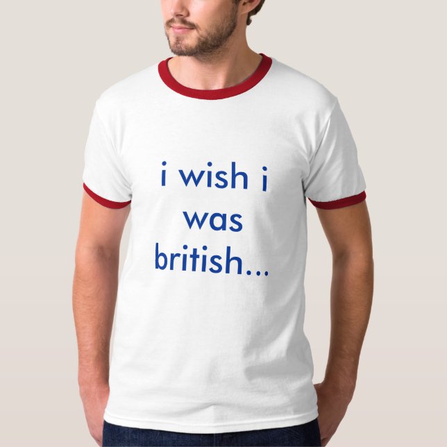 Wunsch I war britisch T-Shirt (Vorderseite)