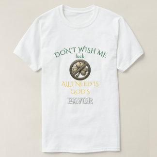 Wünsch mir nicht Glück T-Shirt