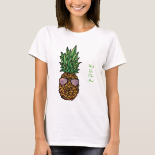 Wunsch waren Sie hier Ananas-T - Shirt