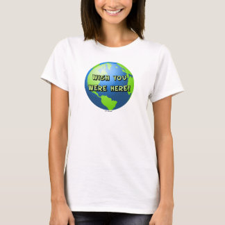Wunsch waren Sie hier T - Shirt