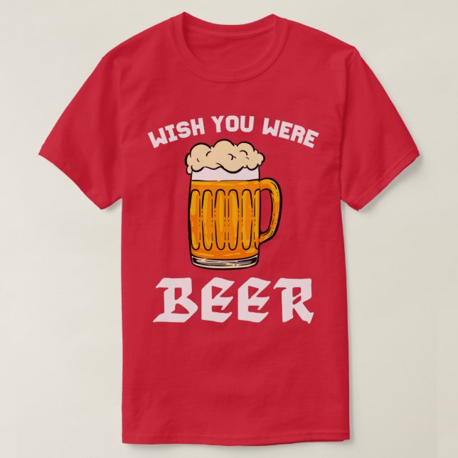 Wünschenswert für Bier-Liebhaber T-Shirt (Design vorne)