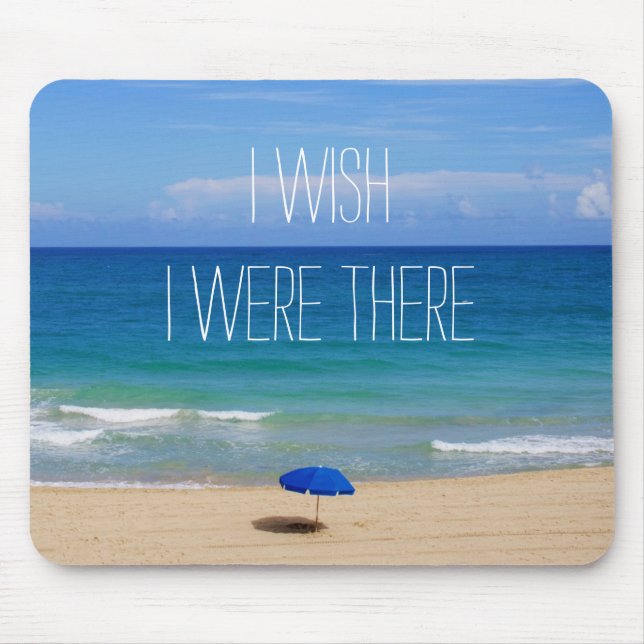 Wünscht, ich wäre da - Blue Beach Umbrella Mousepad (Vorne)
