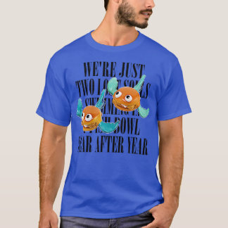 Wünscht, ihr wäret hier Nihilist Meme Design 1 T-Shirt