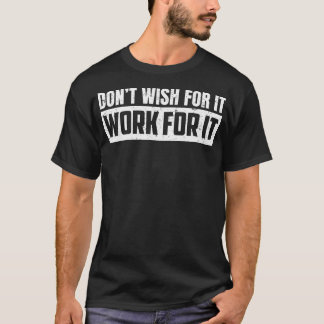 Wünscht nicht, dass es für eine lustige Inspiratio T-Shirt