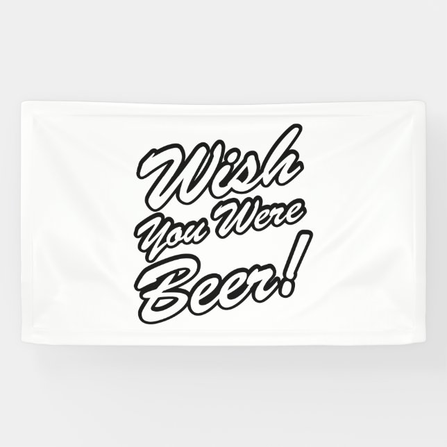 Wünschte, du wärest Bier! Banner (Horizontal)