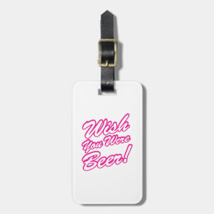 Wünschte, du wärest Bier! Gepäckanhänger