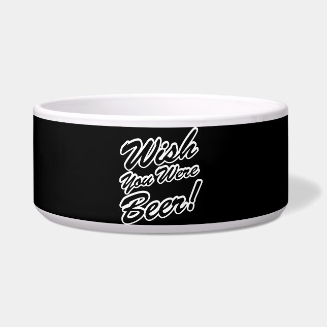 Wünschte, du wärest Bier! Napf (Vorderseite)