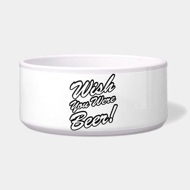 Wünschte, du wärest Bier! Napf (Vorderseite)