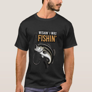 Wünschte, ich wäre beim Angeln Bass-Haken Rustikal T-Shirt