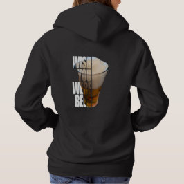 Wünschtest du wärst Bier - Lustiger Bierliebhaber Hoodie