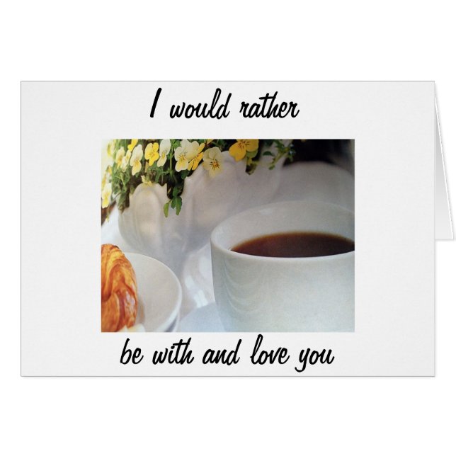 WÜRDE eher mit und LIEBE, DASS SIE NICHT KAFFEE HA (Vorderseite (Horizontal))