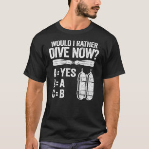 Würde ich lieber tauchen jetzt Abc Diving Hobby Sc T-Shirt