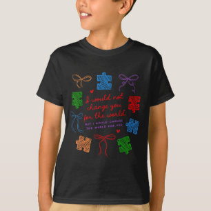 Würde sich für die Welt Mama Autism Monat nicht än T-Shirt