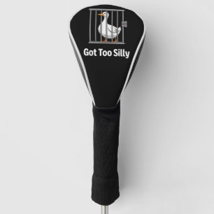Wurde zu albern Lustige Gans Wortwitz Humor Tierli Golf Headcover