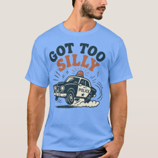 Wurde zu albern T-Shirt