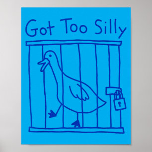 Wurde zu alberne Gans Meme Lustige Ente Gans Vogel Poster