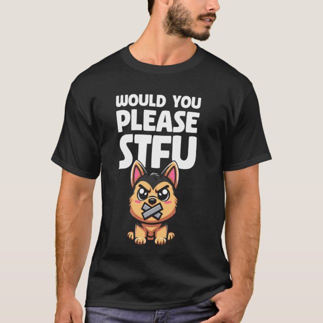 Würden Sie Bitte Still Sein Deutscher Schäferhund  T-Shirt (Vorderseite)