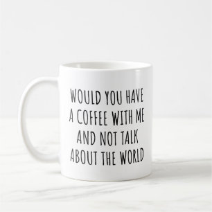Würden Sie mir einen Kaffee trinken und nicht darü Kaffeetasse