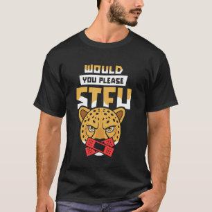Würdest du bitte still sein Gepard Afrikanisch - G T-Shirt