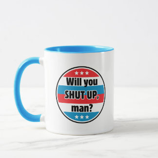 Würdest du den Mund halten, Mann? Bieterangebot Tasse