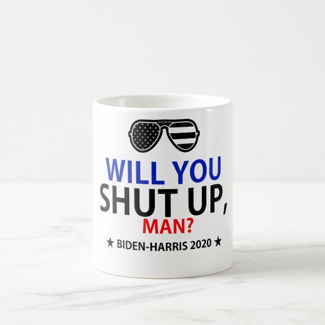 Würdest du den Mund halten, Mann? Wahl Biden-Harri Kaffeetasse (Mittel)