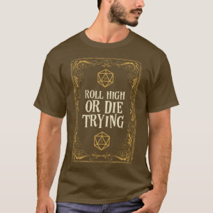 Würfel hoch oder stirb beim Versuch D20 Würfel T-Shirt