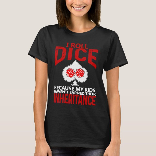 Würfel Wurf Ruhestand Erbe T-Shirt (Vorderseite)