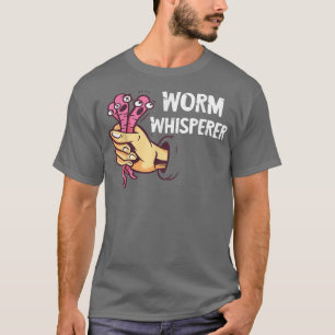 Wurm Bauer Whisperer Hand Fang Red Wiggler Wurm T-Shirt