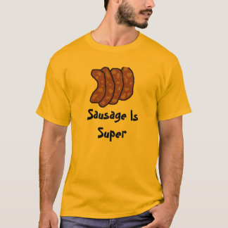 Wurst ist Super T-Shirt