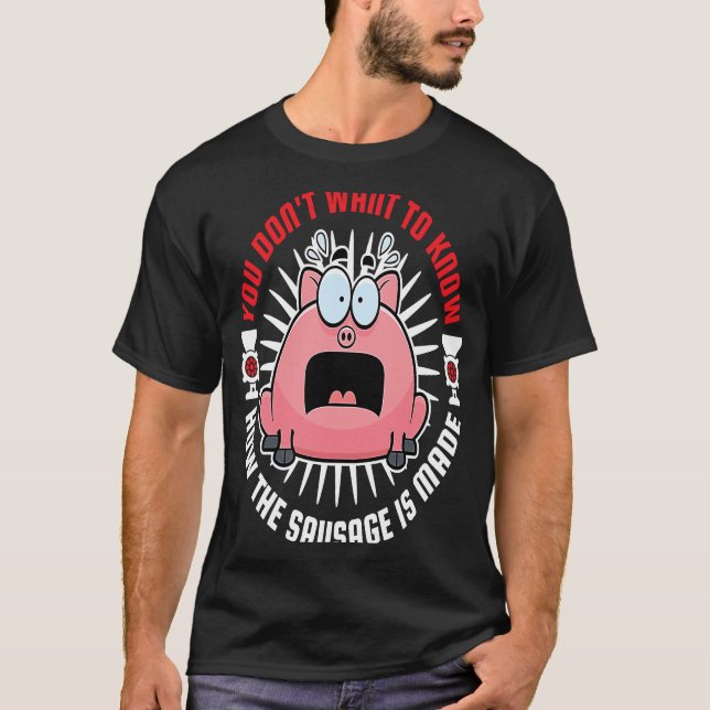 Wurst machen Fleisch Grinder Sie Woll nicht zu wis T-Shirt (Vorderseite)