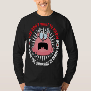 Wurst machen Fleisch Grinder Sie Woll nicht zu wis T-Shirt