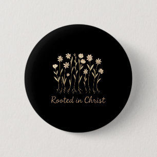 Wurzeln in Christus Blume Christlich Girl God Daug Button