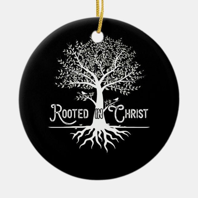 Wurzelt in Christus Christlicher Glaube und Liebe  Keramik Ornament (Vorne)